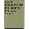 Agent Mongoose and the Attack of the Giant Insects door Marie P. Croall
