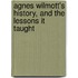 Agnes Wilmott's History, and the Lessons It Taught