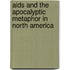Aids And The Apocalyptic Metaphor In North America