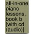 All-in-one Piano Lessons, Book B [with Cd (audio)]