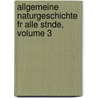 Allgemeine Naturgeschichte Fr Alle Stnde, Volume 3 door Lorenz Oken
