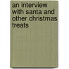 An Interview with Santa and Other Christmas Treats door Gregory Bernard Banks