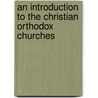 An Introduction to the Christian Orthodox Churches door John Binns