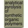 Analytical Pyrolysis of Synthetic Organic Polymers door Serban Moldoveanu