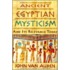 Ancient Egyptian Mysticism And Its Relevance Today