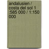 Andalusien / Costa del Sol 1  :585 000 / 1:150 000 door Onbekend