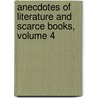 Anecdotes Of Literature And Scarce Books, Volume 4 door William Beloe