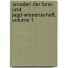 Annalen Der Forst- Und Jagd-Wissenschaft, Volume 1 door Societ�T. Der Forst-Und Jagdkunde