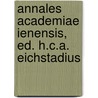 Annales Academiae Ienensis, Ed. H.C.A. Eichstadius by Jena Univ