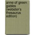 Anne Of Green Gables (Webster's Thesaurus Edition)