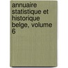 Annuaire Statistique Et Historique Belge, Volume 6 by Auguste Scheler