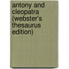 Antony And Cleopatra (Webster's Thesaurus Edition) door Reference Icon Reference