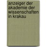 Anzeiger Der Akademie Der Wissenschaften in Krakau door Umiejetnosci Polska Akademia