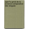 Aper?u Gnral de La Science Comparative Des Langues by Louis Benloew