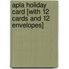 Apla Holiday Card [With 12 Cards and 12 Envelopes] by Unknown