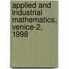 Applied and Industrial Mathematics, Venice-2, 1998 door Renato Spigler