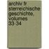 Archiv Fr Sterreichische Geschichte, Volumes 33-34