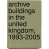 Archive Buildings In The United Kingdom, 1993-2005 door Christopher Kitching