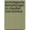 Archologische Bemerkungen Zu Claudian Und Sinonius by Karl Purgold