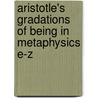 Aristotle's Gradations of Being in Metaphysics E-Z door Thomas Owens