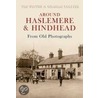 Around Haslemere And Hindhead From Old Photographs door Tim Winter