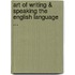 Art of Writing & Speaking the English Language ...