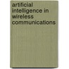 Artificial Intelligence in Wireless Communications door Thomas W. Rondeau