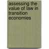 Assessing The Value Of Law In Transition Economies door Peter Murrell