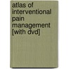Atlas Of Interventional Pain Management [with Dvd] door Steven Waldman