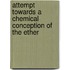 Attempt Towards a Chemical Conception of the Ether