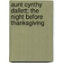 Aunt Cynthy Dallett; The Night Before Thanksgiving