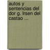 Autos y Sentencias del Dor G. Lrsen del Castao ... door Gabriel L�Rsen Del Casta�O