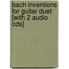 Bach Inventions For Guitar Duet [with 2 Audio Cds] door Jerry Willard