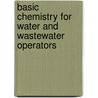 Basic Chemistry For Water And Wastewater Operators door Darshan Singh Sarai