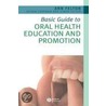 Basic Guide to Oral Health Education and Promotion door Ann Felton