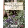 Beginner's Guide To Machine Embroidered Landscapes door Alison Holt