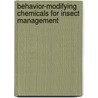 Behavior-Modifying Chemicals for Insect Management by Southward Et Al