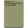 Beitrage Zur Entstehungsgeschichte Der Septuaginta door Herrmann Johannes
