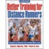Better Training for Distance Runners - 2nd Edition