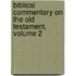 Biblical Commentary on the Old Testament, Volume 2