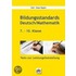 Bildungsstandards Deutsch/Mathematik 7.-10. Klasse