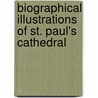 Biographical Illustrations of St. Paul's Cathedral by George Lewis Smyth