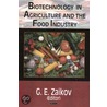 Biotechnology In Agriculture And The Food Industry door Gennadifi Efremovich Zaikov
