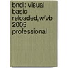 Bndl: Visual Basic Reloaded,W/Vb 2005 Professional door Zak