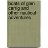 Boats Of Glen Carrig And Other Nautical Adventures door William Hope Hodgson