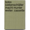 Bobo Siebenschläfer macht munter weiter. Cassette door Markus Osterwalder
