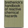 Bretherick's Handbook of Reactive Chemical Hazards by Peter Urben
