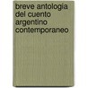 Breve Antologia del Cuento Argentino Contemporaneo door Canela