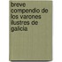 Breve Compendio de Los Varones Ilustres de Galicia