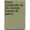 Breve Compendio de Los Varones Ilustres de Galicia by Romero Jos Pardi as V